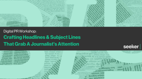 Digital PR Workshop: Crafting Headlines & Subject Lines That Grab A Journalist